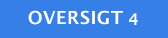 OVERSIGT 4