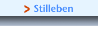 > Stilleben