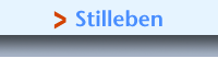 > Stilleben