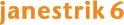 janestrik 6