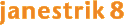 janestrik 8